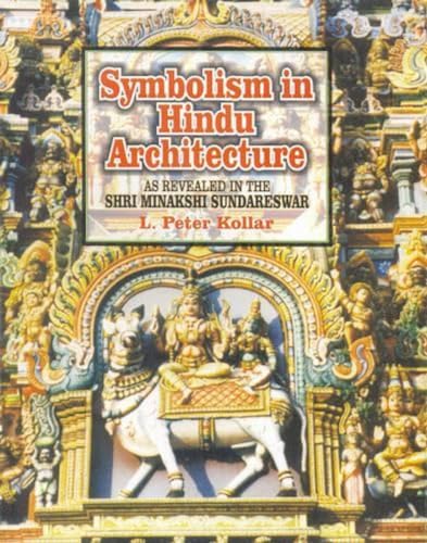 Symbolism in Hindu Architecture: As Revealed in the Minakshi Sundareshwar