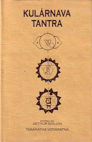 Tantrik Texts Volume IV: Kularnava Tantra