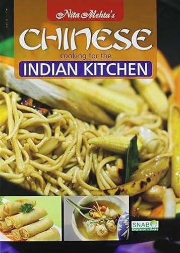 Nita Mehta's Chinese Cooking for the Indian Kitchen