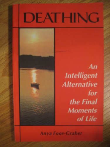Deathing: An Intelligent Alternative for the Final Moments of Life