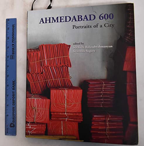 Ahmedabad 600: Portraits of a City