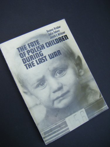 The Fate of Polish Children During the Last War