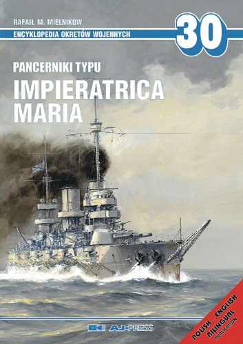 Impieratrica Marija-class Battleships (Encyclopedia of Warships 30)