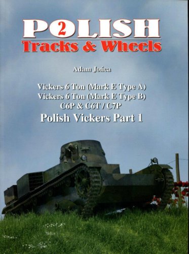 POLISH TRACKS & WHEELS VOLUME 2 :Vickers E, 7TP, C6P, C7P