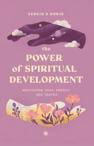The Power of Spiritual Development: Meditation, yoga, energy, sex, tantra. Discover the truths no one talks about.
The Power of Spiritual Development: Meditation, yoga, energy, sex, tantra. Discover the truths no one talks about.