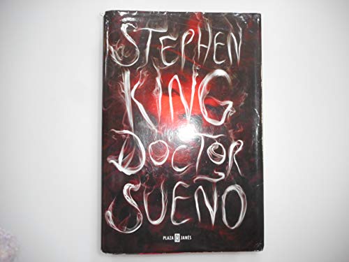 Doctor sueño. Stephen King. Plaza y Janés, segunda edición, 2013