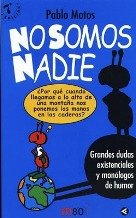 No Somos Nadie