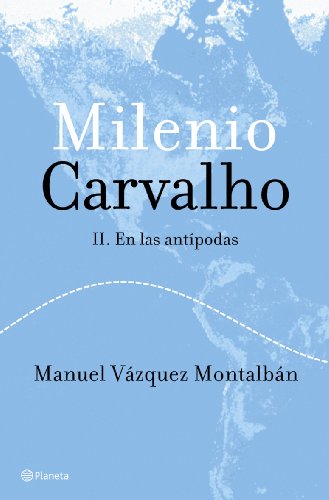 MILENIO CARVALHO II En las Antípodas 1ª edición
