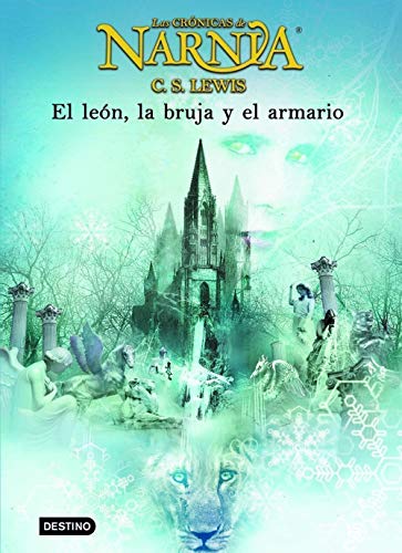 El león, la bruja y el armario: Las Crónicas de Narnia 2 (Spanish Edition)