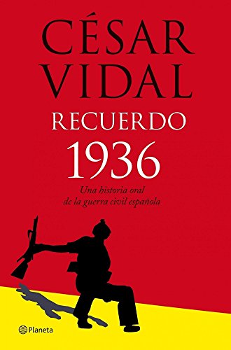 Recuerdo 1936. Historia oral de la guerra civil ((Fuera de colección)) (Spanish Edition)