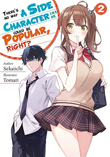 Side Character 2 : There's No Way a Side Character Like Me Could Be Popular Right
