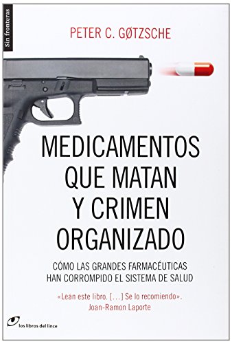 MEDICAMENTOS QUE MATAN Y CRIMEN ORGANIZADO CÓMO LAS GRANDES FARMACÉUTICAS HAN CORROMPIDO EL SISTE...