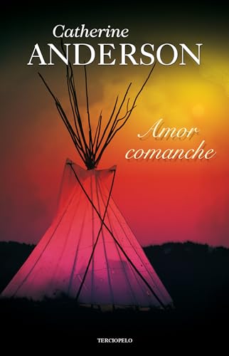 Amor comanche (Spanish Edition) Anderson Catherine and Delgado Diana