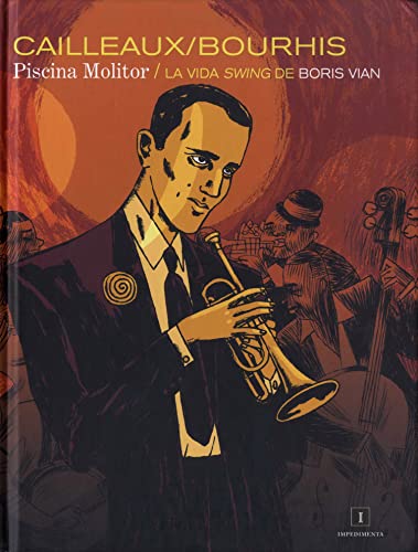 Piscina Molitor: La vida swing de Boris Vian (El chico amarillo) (Spanish Edition)