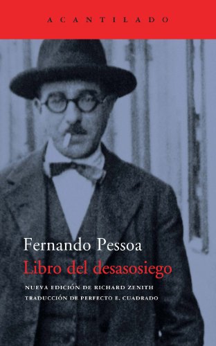 LIBRO DEL DESASOSIEGO.; Compuesto por Bernardo Soares, Ayudante de tenedor de libros en la Ciudad...