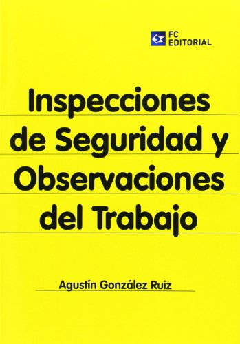 INSPECCIONES DE SEGURIDAD Y OBSERVACIONES DEL TRAB
