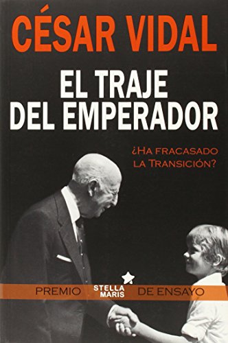 El traje del emperador. ¿ Ha fracasado la Transición
