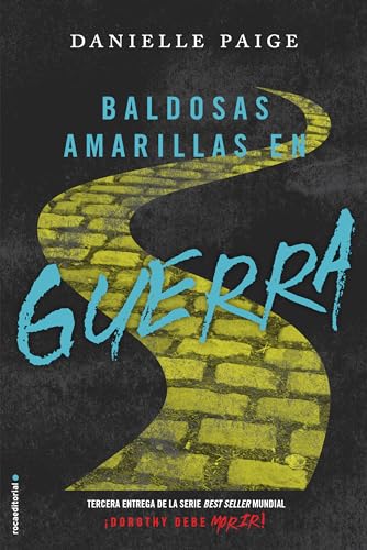Baldosas Amarillas En Guerra (dorothy Must Die) (spanish Edition)