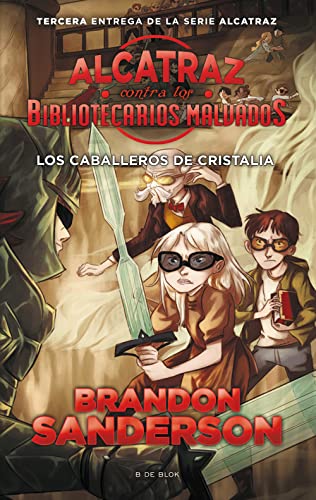 Alcatraz Contra Bibliotecarios Malvados: Los Caballeros de Cristalia