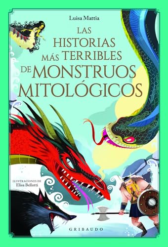 Las historias más terribles de monstruos mitológicos (Spanish Edition)