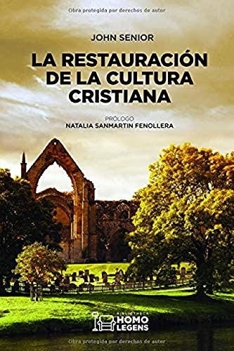 La Restauración de La Cultura Cristiana (spanish Edition)
