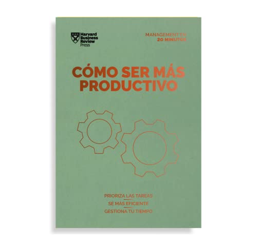 Cómo ser más productivo (Getting Work Done Spanish Edition) (Management en 20 minutos)