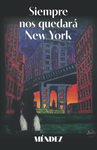 Siempre nos quedará New York: Selección de poemas 2020-2022 (Spanish Edition)