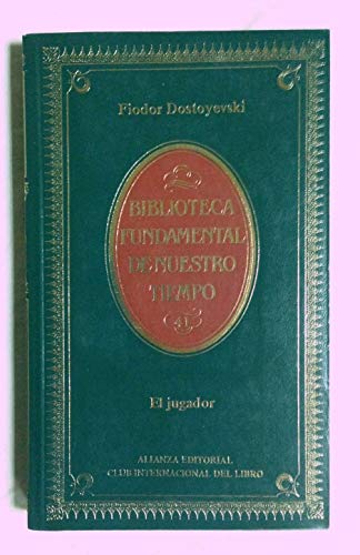 El Jugador (Biblioteca Fundamental de Nuestro Tiempo)