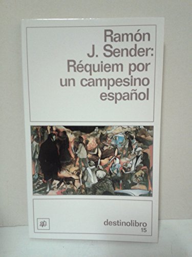 Requiem por un campesino espanol (Coleccibon Destinolibro) (English and Spanish Edition)