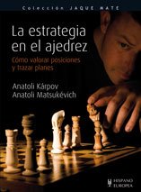 La estrategia en el ajedrez (Jaque Mate / Checkmate) (Spanish Edition)