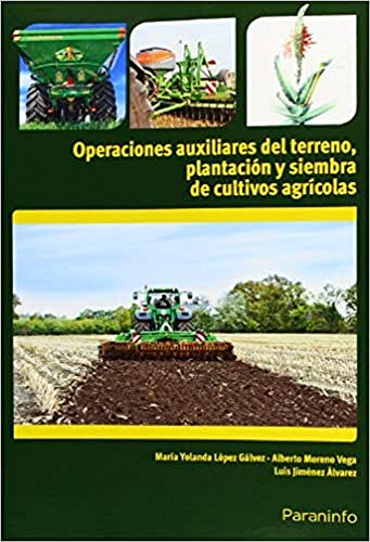 OPERACIONES AUXILIARES DE PREPARACIÓN DEL TERRENO, PLANTACIÓN Y SIEMBRA DE CULTI