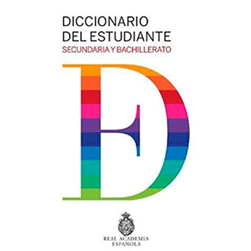 Diccionario del estudiante / Student Dictionary: Secundaria Y Bachillerato (Diccionarios RAE)