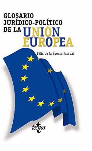 Glosario Jurãâdico-polãâtico De La Uniãâ n Europea, De Fuente Pascual, Félix De La. Editorial Tecnos, Tapa Blanda En Español
Glosario Jurãâdico-polãâtico De La Uniãâ n Europea, De Fuente Pascual, Félix De La. Editorial Tecnos, Tapa Blanda En Español