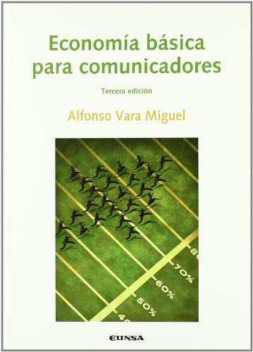 ECONOMÍA BÁSICA PARA COMUNICADORES