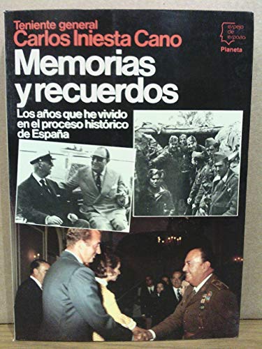 Memorias y recuerdos: Los años que he vivido en el proceso histórico de España (Serie Biografi...