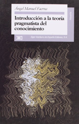 Introducción a La Teoría Pragmatista Del Conocimiento