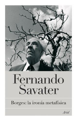 Borges La Ironia Metafisica (biblioteca Fernando Savater) -