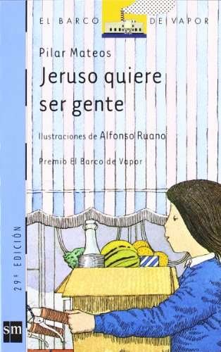 Jeruso quiere ser gente (El barco de vapor) (Spanish Edition)