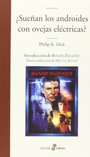 SUEÑAN LOS ANDROIDES CON OVEJAS ELÉCTRICAS Introducción de Roger Zelazny Nueva traducción.