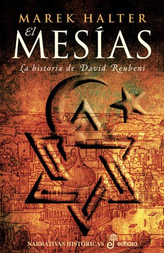 EL MESÍAS. La historia de David Reubeni. Trad. VIcky Santolaria.