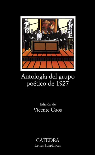 Antología Del Grupo Poético Del 1927 (Spanish Edition)