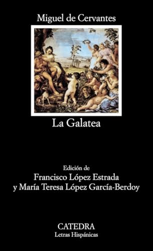 La Galatea (Letras Hispnicas) (Spanish Edition)