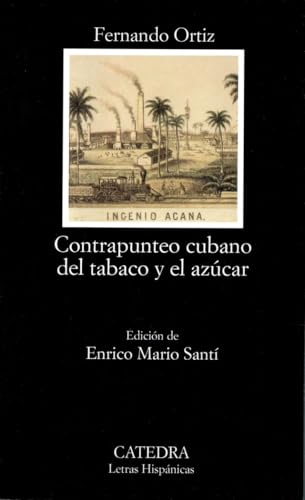 Contrapunteo cubano del tabaco y el azúcar (Letras Hispanicas, 528) (Spanish Edition)
Contrapunteo cubano del tabaco y el azúcar (Letras Hispanicas, 528) (Spanish Edition)