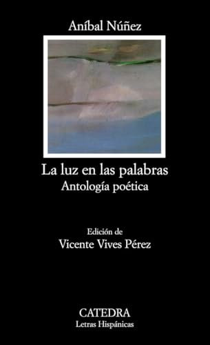 Luz en las palabras, La. Antología poética. Ed. Vicente Vives Pérez.