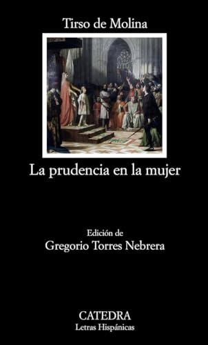 La prudencia en la mujer (Letras Hispánicas) (Spanish Edition)