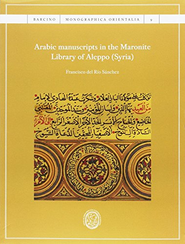 Arabic Manuscripts in the Maronite Library of Aleppo (syria)