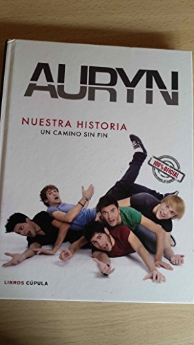 Auryn. Nuestra historia. Un camino sin fin (Primera edición) DEDICATORIA Y FIRMA AUTOGRAFA DE LOS...