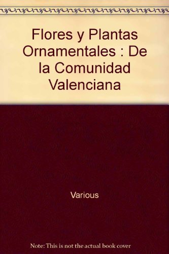 Flores y Plantas Ornamentales : De la Comunidad Valenciana