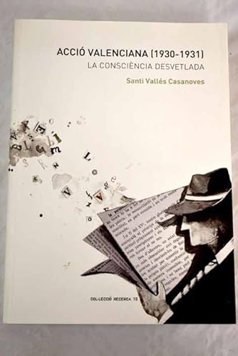 Acció Valenciana (1930 - 1931) La Consciència Desvetlada (catalán).