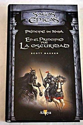 Sagas Epicas. Principe de Nada. En el principio fue la oscuridad
